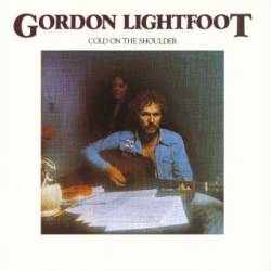 Gordon Lightfoot : Cold on the Shoulder